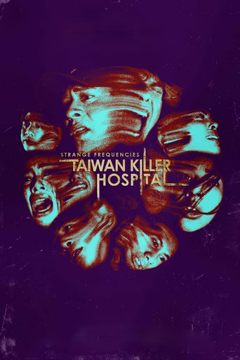 Strange Frequencies: Taiwan Killer Hospital 2024